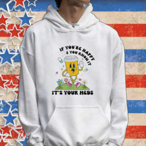 Official If You’re Happy And You Know It Tee Shirt