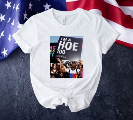 Official I’m A Hoe Too Amber Rose Slut Walk 2024 Tee shirt