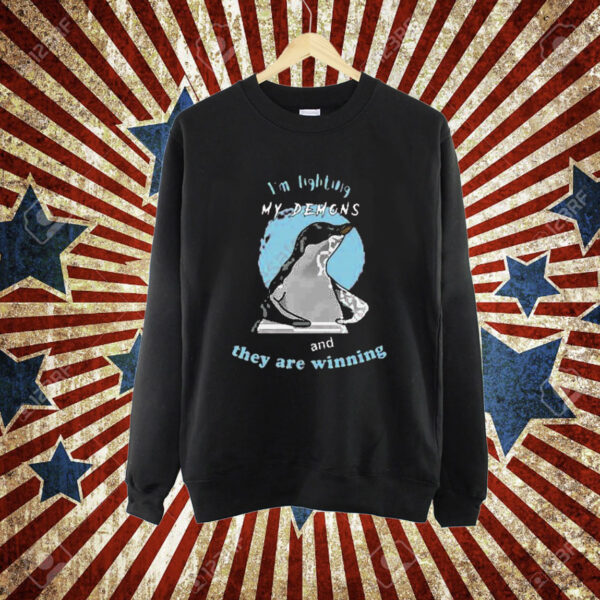 Official I’m Fighting My Demons And They Are Winning Penguin Tee Shirt