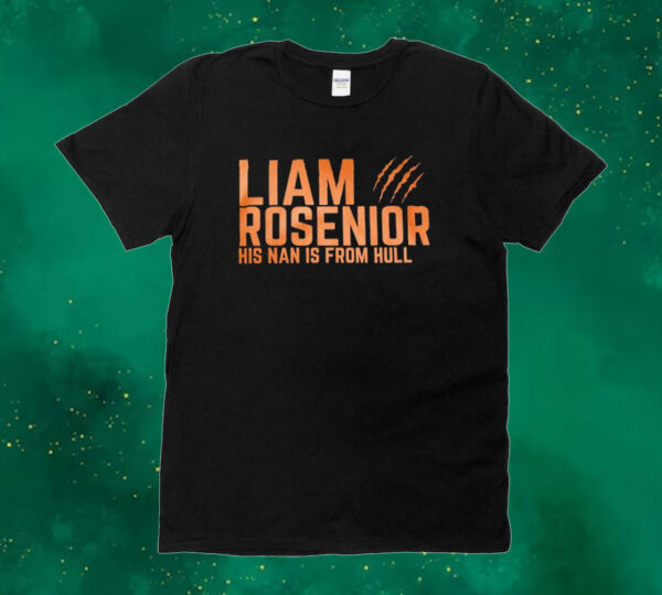 Official Liam Rosenior His Nan Is From Hull 2024 Tee shirt