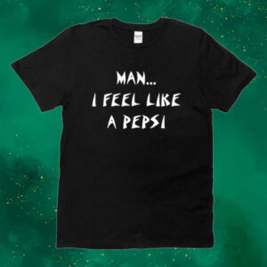 Official Man I Feel Like A Pepsi Tee Shirt