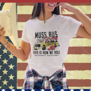 Official Muss Bus Razorbacks This Is How We Roll Razorback Basketball shirt