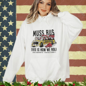 Official Muss Bus Razorbacks This Is How We Roll Razorback Basketball shirt