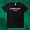 Official Never Too Loud Armani Exchange Tee Shirt