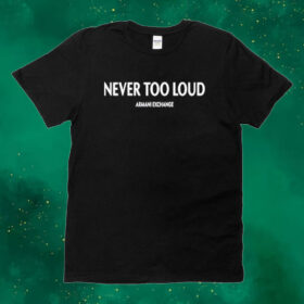 Official Never Too Loud Armani Exchange Tee Shirt