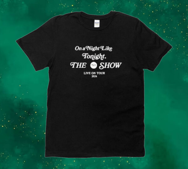 Official Niall Horan On A Night Like Tonight The Show 2024 Tee Shirt