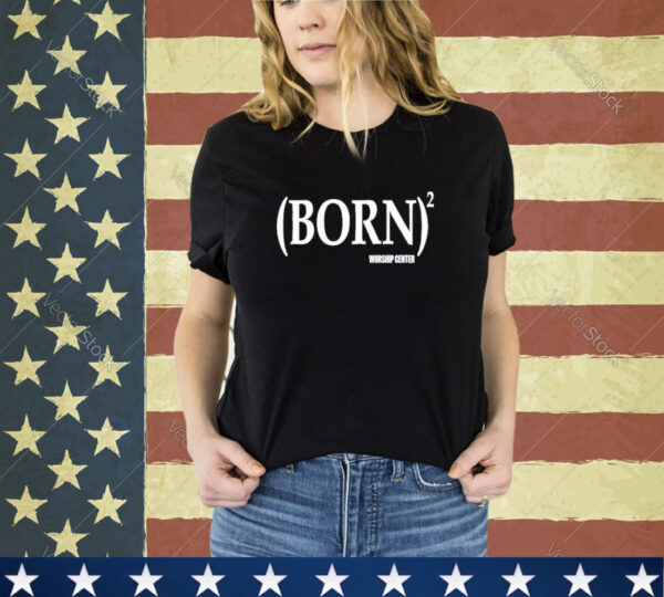 Official Nuclear_circus Born Worship Center Shirt