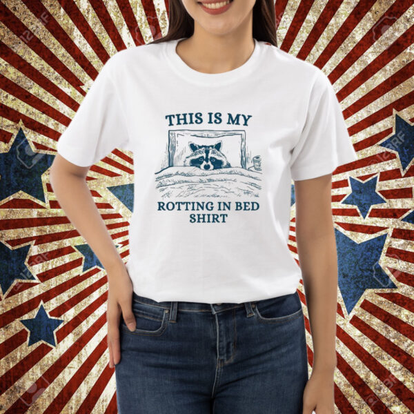 Official Obama’s Closet This Is My Rotting In Bed Tee Shirt