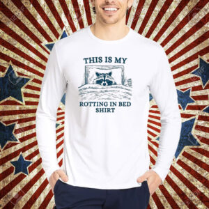 Official Obama’s Closet This Is My Rotting In Bed Tee Shirt