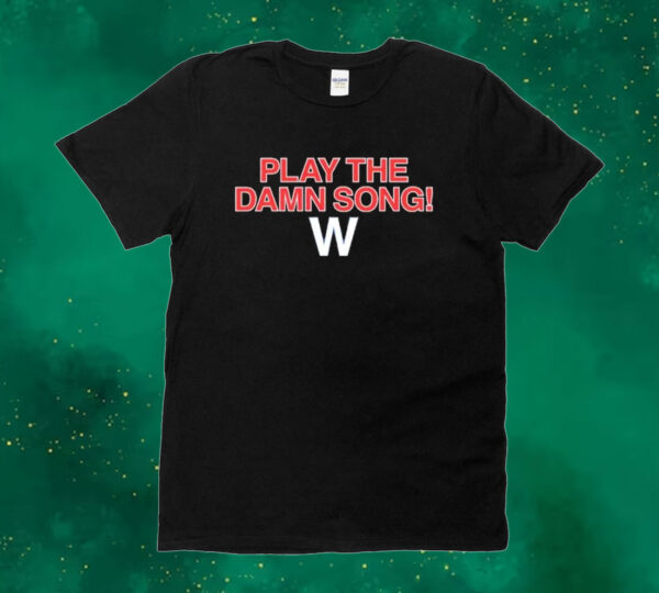 Official Play The Damn Song W Logo 2024 Tee shirt