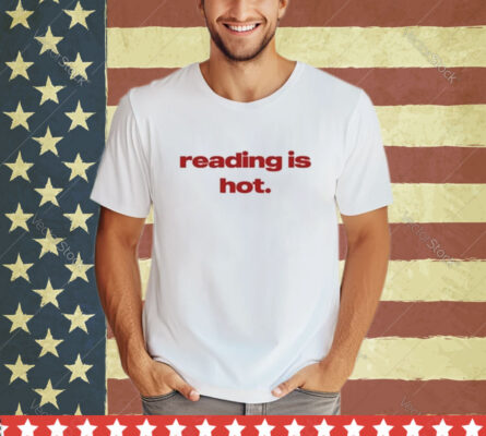 Official Reading Is Hot Shirt