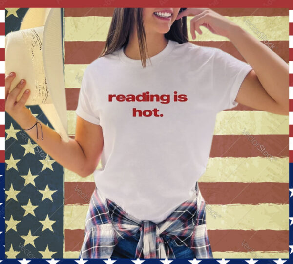 Official Reading Is Hot Shirt