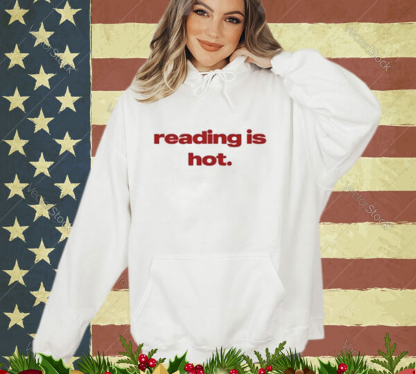 Official Reading Is Hot Shirt