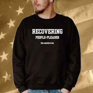 Official Recovering People Pleaser The Answer Is No Tee Shirt