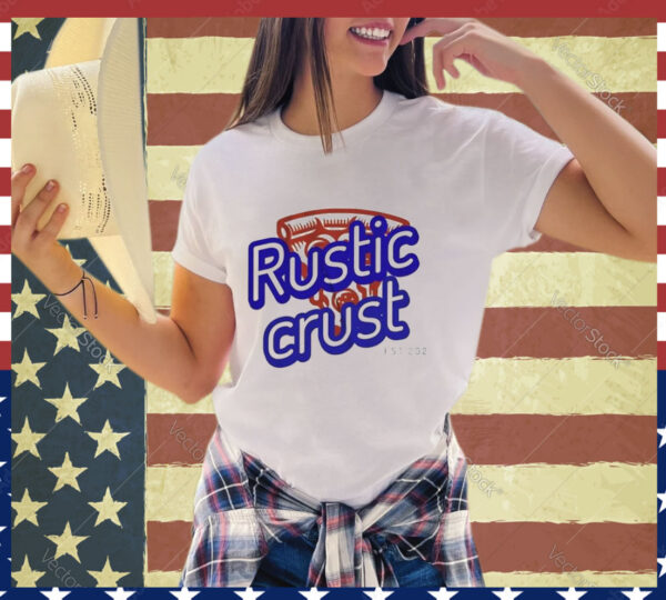 Official Rustic Crust Est 202 shirt