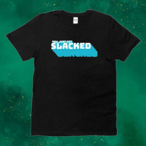 Official Slackatk You Just Got Slacked Tee Shirt