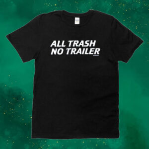 Official Swag All Trash No Trailer Tee Shirt