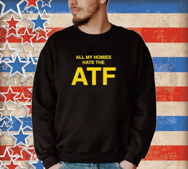 Official T03 Nailer All My Homies Hate The Atf Tee Shirt