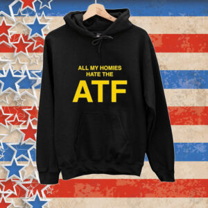 Official T03 Nailer All My Homies Hate The Atf Tee Shirt