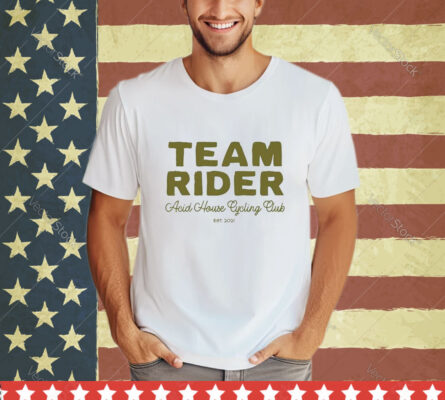 Official Team Rider Acid House Cycling Club Est 2021 shirt