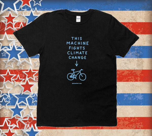 Official Teemill This Machine Fights Climate Change Tee Shirt