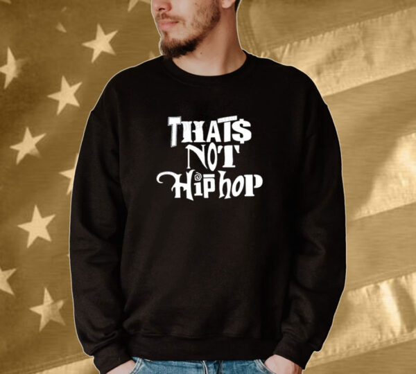 Official That’s Not Hip-hop Tee Shirt