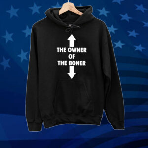 Official The Owner Is Of The Boner Is Down 2024 Tee shirt