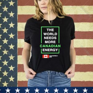 Official The World Needs More Canadian Lng Shirt