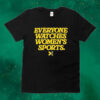 Official Togethxr Chris Paul Wearing Everyone Watches Women’s Sports Tee Shirt