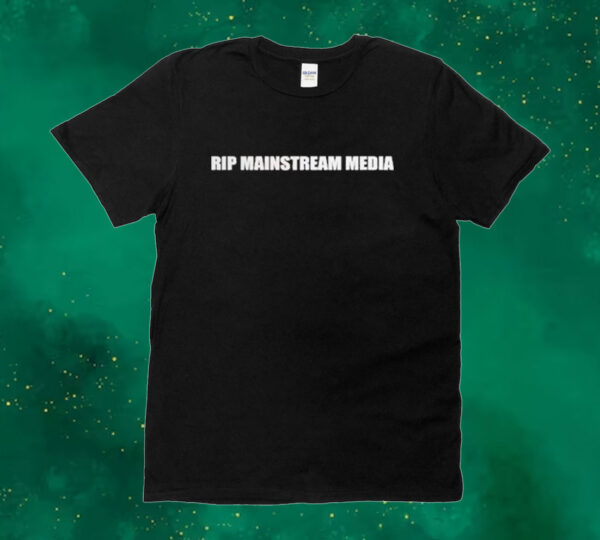 Official Tommygmcgee Rip Mainstream Media Tee Shirt