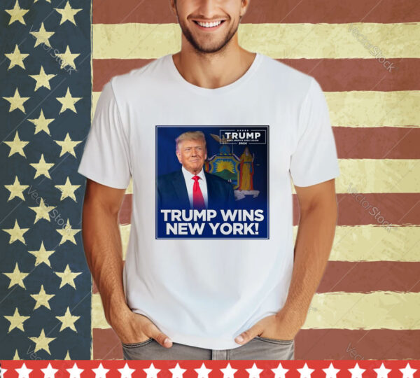 Official Trump Wins New York Trump Make America Great Again 2024 shirt