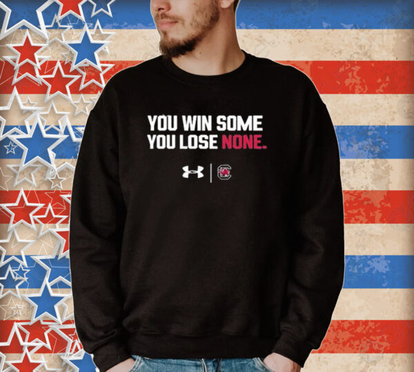 Official Under Armour X South Carolina You Win Some, You Lose None Tee Shirt