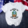 Official We Should All Be In Therapy Tee Shirt