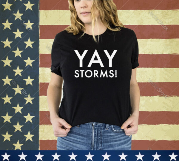 Official Yay Storms T-Shirt