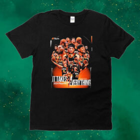 Phoenix Suns 2024 Playoffs It Takes Everything 2024 Playoffs Team Images Tee shirt