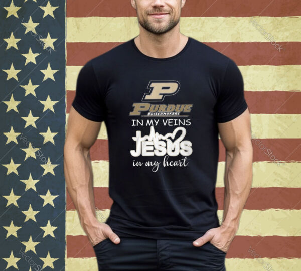 Purdue In My Veins Jesus In My Heart Shirt