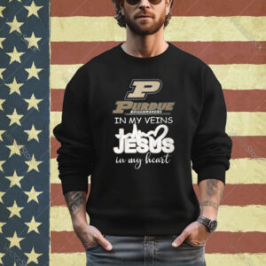 Purdue In My Veins Jesus In My Heart Shirt