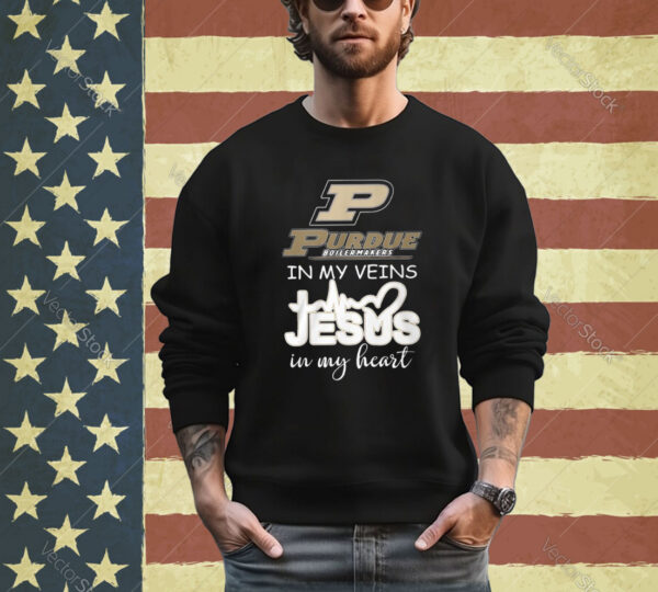 Purdue In My Veins Jesus In My Heart Shirt