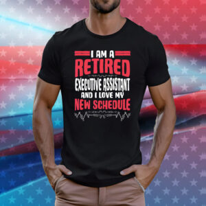 Offical Retirement I’m A Retired Executive Assistant T-Shirt