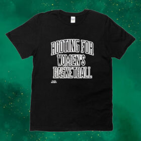 Rooting For Women’s Basketball Playa Society Tee Shirt