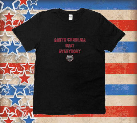 SOUTH CAROLINA WOMEN'S BASKETBALL: BEAT EVERYBODY Tee shirt