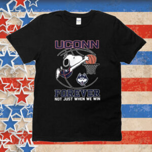 Snoopy Uconn Forever Not Just When We Win Tee Shirt
