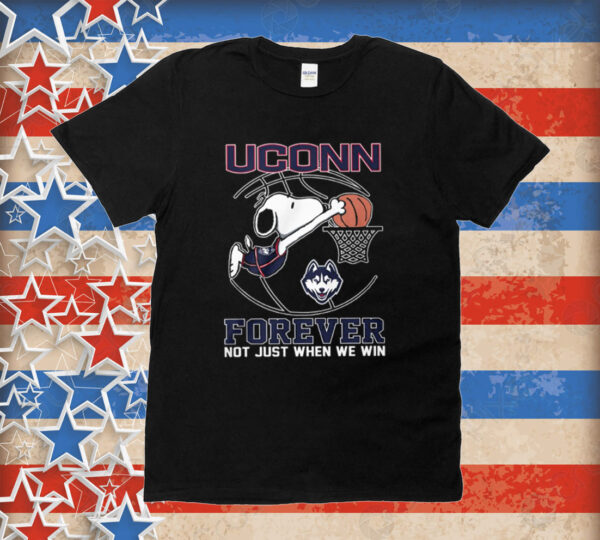 Snoopy Uconn Forever Not Just When We Win Tee Shirt