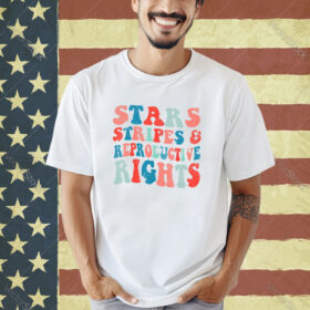 Stars Stripes Reproductive Rights Patriotic 4th Of July Shirt