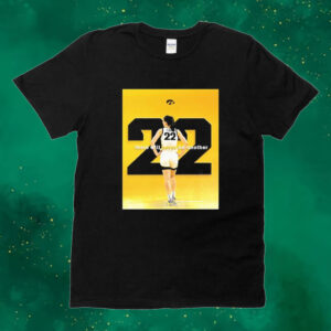 The Iowa Hawkeyes Will Retire Clark’s No 22 There Will Never Be Another Tee Shirt