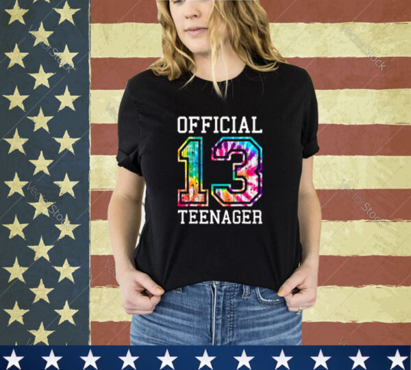 Tie Dye Official Teenager 13th Birthday Shirt For Girls Boys Shirt