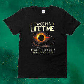 Total Solar Eclipse 2024 Unisex Shirt, Twice In A Lifetime Solar Eclipse Shirt, April 8 2024 Tee shirt