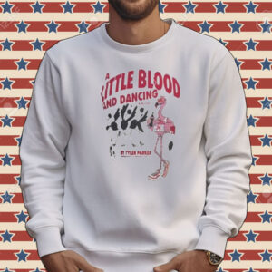 Tyler Parker A Little Blood And Dancing Tee Shirt