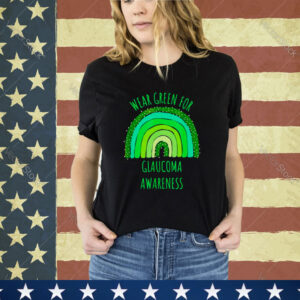 Wear green for glaucoma awareness month shirt