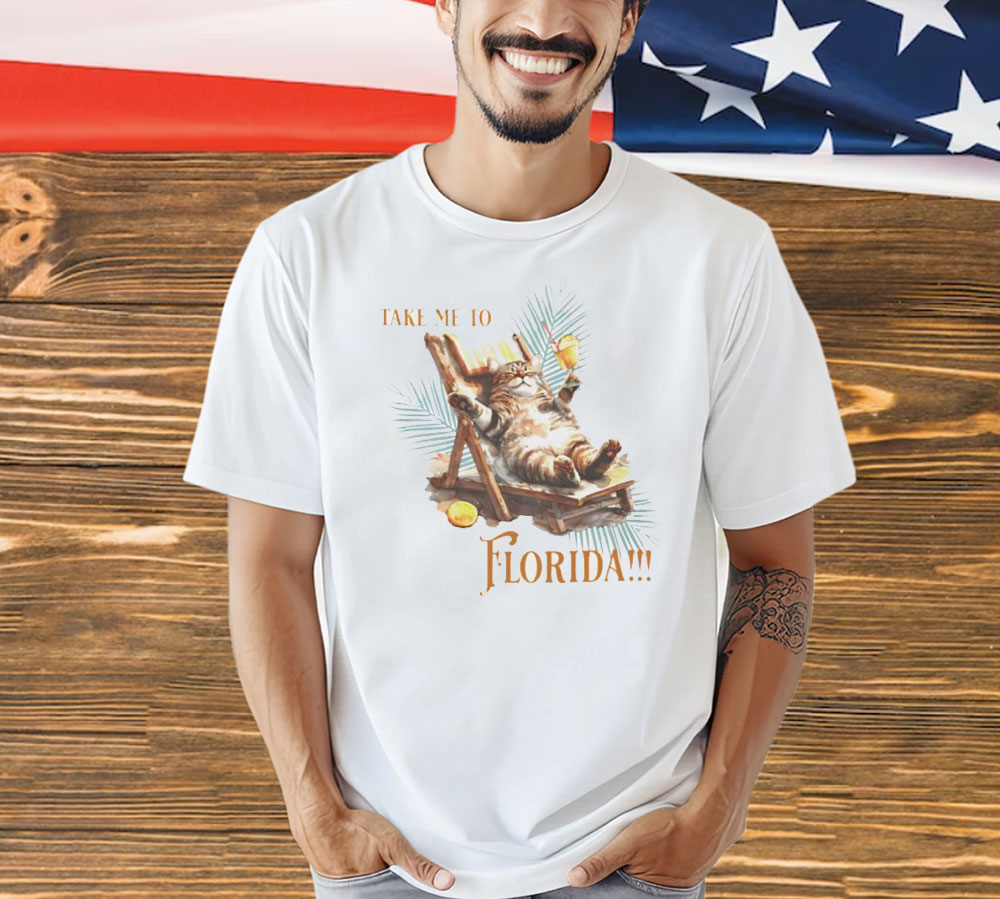 Take me to Florida cat T-Shirt